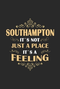 Paperback Southampton Its not just a place its a feeling: England - notebook - 120 pages - dot grid Book