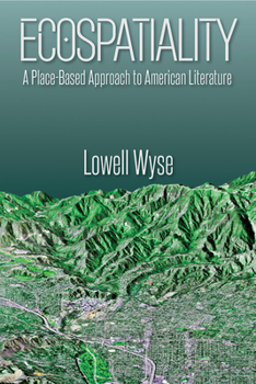 Paperback Ecospatiality: A Place-Based Approach to American Literature Book