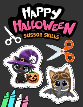 Paperback Happy Halloween Scissor Skills: Preschool Activity Book for Kids to Learn the Basics of Cutting, Pasting, and Coloring Book