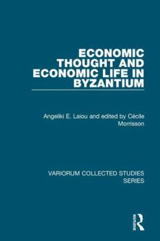 Hardcover Economic Thought and Economic Life in Byzantium Book