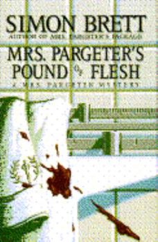 Mrs. Pargeter's Pound of Flesh - Book #4 of the Mrs Pargeter
