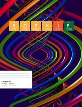 Sophie: Sophie Composition Notebook, Personalised Name Notebook, Periodic Table Style Science Fan Notebook, Future Chemist Notebook, 7.44 x 9.69 College Ruled Paper With 200 Pages