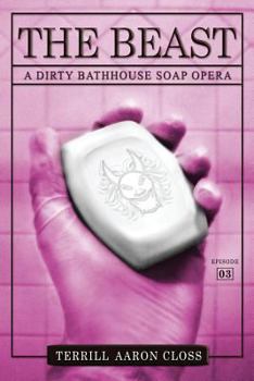 Paperback The Beast: A Dirty Bathhouse Soap Opera (Episode 03) Book