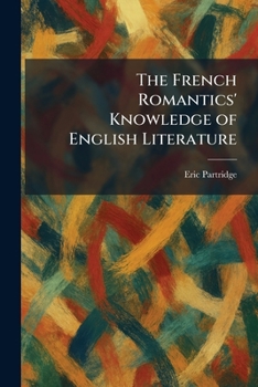 The French Romantics' Knowledge of English Literature