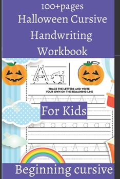 Paperback Halloween Cursive Handwriting Workbook For Kids: Halloween Cursive for beginners workbook. Cursive letter tracing book. Cursive writing practice book