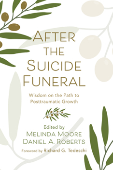 Hardcover After the Suicide Funeral: Wisdom on the Path to Posttraumatic Growth Book