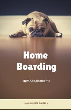 Paperback Home Boarding 2019 Appointment Book