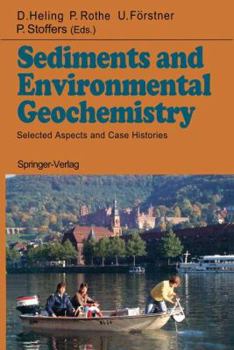Sediments and Environmental Geochemistry: Selected Aspects and Case Histories