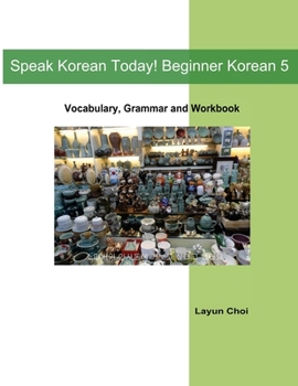 Paperback Speak Korean Today! Beginner Korean 5 Book