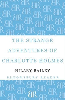 Paperback The Strange Adventures of Charlotte Holmes Book