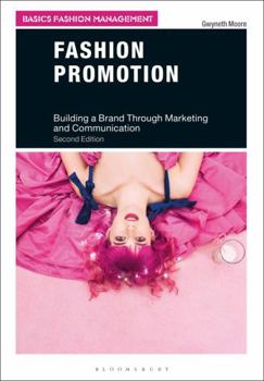 Paperback Fashion Promotion: Building a Brand Through Marketing and Communication Book