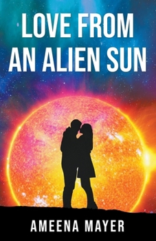 Paperback Love from an Alien Sun Book