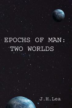 Paperback Epochs of Man: Two Worlds Book