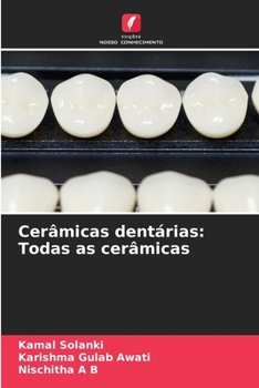 Cerâmicas dentárias: Todas as cerâmicas (Portuguese Edition)