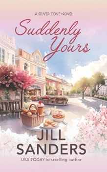 Suddenly Yours - Book #9 of the Silver Cove