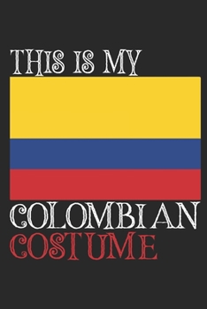 Paperback This is my Colombian costume: Colombian Flag Costume notebook For Halloween Book