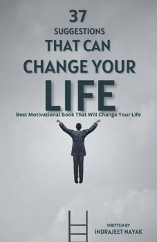 Paperback 37 Suggestions That Can Change Your Life - Best Motivational Book That Will Change Your Life Book