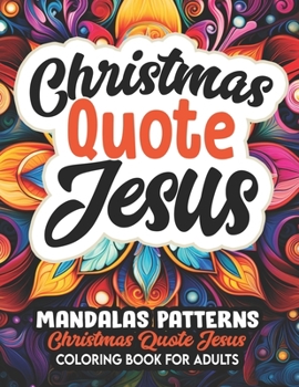 Paperback Mandalas of Christmas Jesus Quotes: For Christians Amazing Patterns & Stress Relief Book