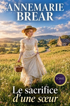 Le sacrifice d'une sœur (Liens de famille) (French Edition)