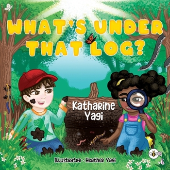 Paperback What's Under that Log? Book