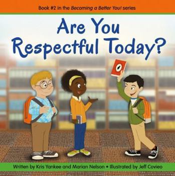 Paperback Are You Respectful Today?: Becoming a Better You! Book