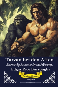 Tarzan bei den Affen German Version of Tarzan of the Apes (German Edition)