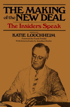 Paperback The Making of the New Deal: The Insiders Speak Book