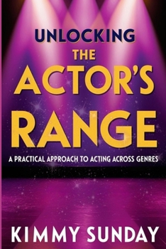 Paperback Unlocking The Actor's Range: A Practical Approach to Acting Across Genres Book