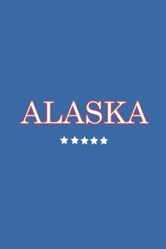 Alaska: Weekly Planner calendar organizer agenda for 2020 (United states of America)
