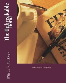 Paperback The Unbreakable Bond: The Fearrington Family Story Book