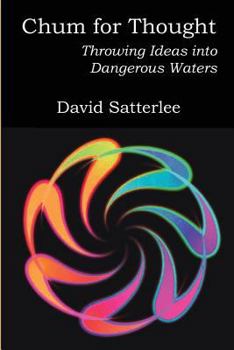 Paperback Chum For Thought: Throwing Ideas into Dangerous Waters Book