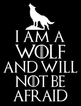 Paperback I Am A Wolf And Will Not Be Afraid: 2020 Planner - Daily and Monthly Planners - The Perfect Gift - 2020 Planner for Wolf Lovers - Calendar and Organiz Book