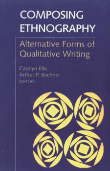 Paperback Composing Ethnography: Alternative Forms of Qualitative Writing Book