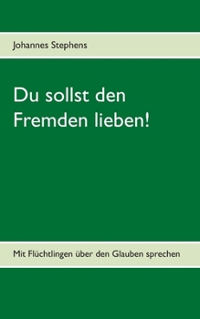 Paperback Du sollst den Fremden lieben! [German] Book