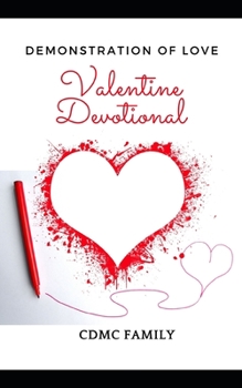 Paperback Valentine Devotional: Demonstration of Love Book