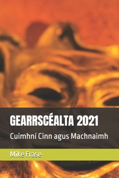 GEARRSCÉALTA 2021: Cuimhní Cinn agus Machnaimh (Irish Edition)