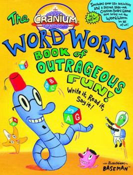 Spiral-bound The Cranium Word Worm Book of Outrageous Fun!: Write It, Read It, Say It! [With] Board Game & Game Accessories (Timer, Die, Etc) Book