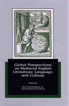 Hardcover Global Perspectives on Medieval English Literature, Language, and Culture Book