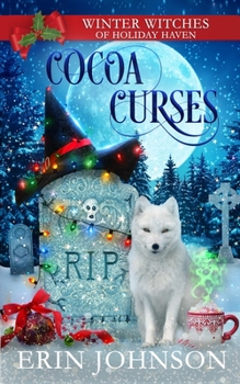 Cocoa Curses - Book #5 of the Winter Witches of Holiday Haven