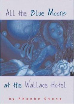 Paperback All the Blue Moons at the Wallace Hotel Book