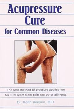 Paperback Acupressure for Common Diseases [Mar 30, 2005] Kenyon, K. Book
