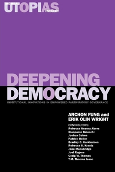 Paperback Deepening Democracy: Institutional Innovations in Empowered Participatory Governance Book