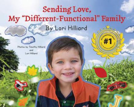 Paperback Sending Love, My Different-Functional Family Book