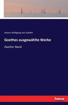 Paperback Goethes ausgewählte Werke: Zweiter Band [German] Book