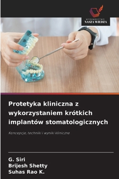 Protetyka kliniczna z wykorzystaniem krótkich implantów stomatologicznych (Polish Edition)