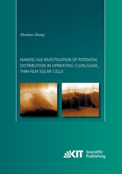 Paperback Nanoscale investigation of potential distribution in operating Cu(In, Ga)Se2 thin-film solar cells Book