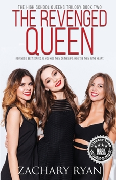 The Revenged Queen - Book #2 of the High School Queens Trilogy