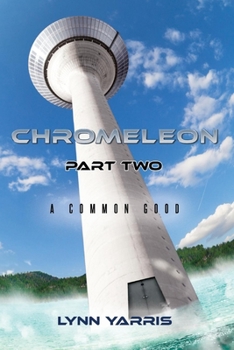 Paperback Chromeleon Part Two: A Common Good Volume 2 Book