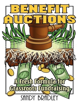 Paperback Benefit Auctions: A Fresh Formula for Grassroots Fundraising Book