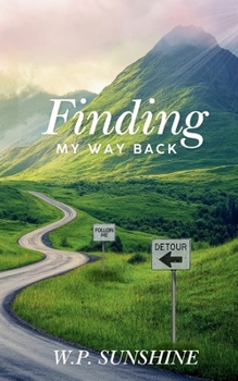 Paperback Finding My Way Back: Life Still Holds Happiness Book